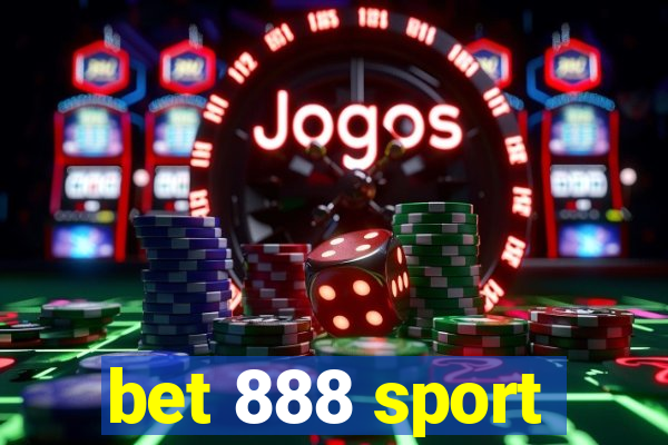 bet 888 sport